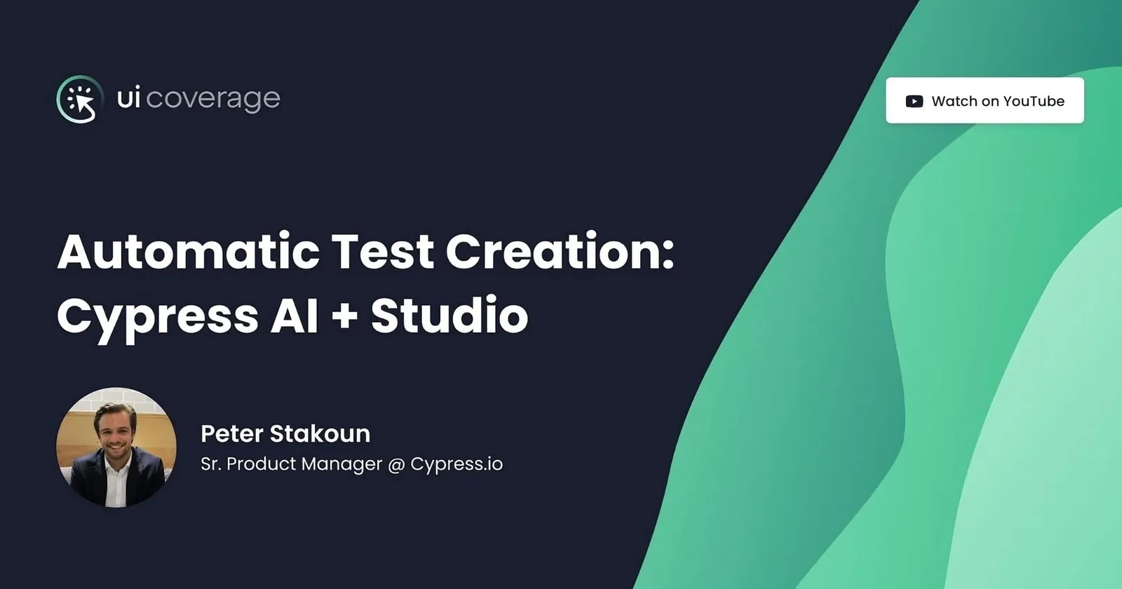 UI Coverage — Automatic Test Creation: Cypress AI + Studio with Peter Stakoun